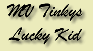 MV Tinkys Lucky Kid